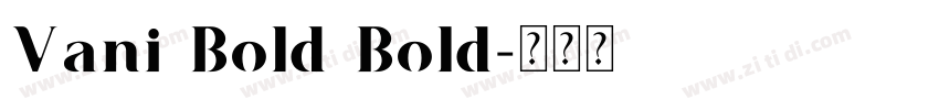 Vani Bold Bold字体转换